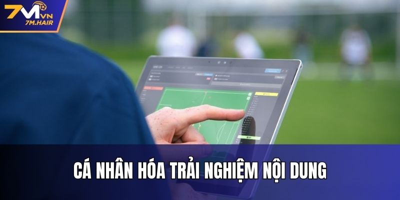 Cá nhân hóa trải nghiệm nội dung