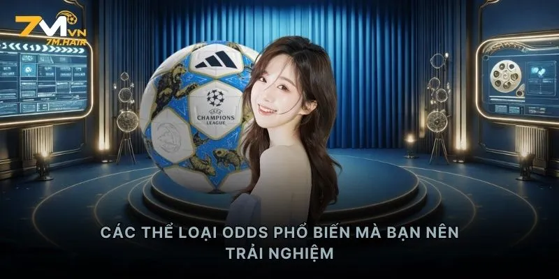 Các thể loại Odds phổ biến mà bạn nên trải nghiệm