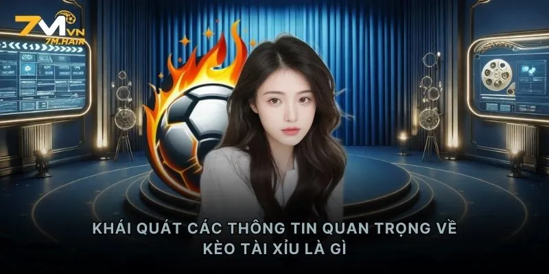 Khái quát các thông tin quan trọng về kèo tài xỉu là gì