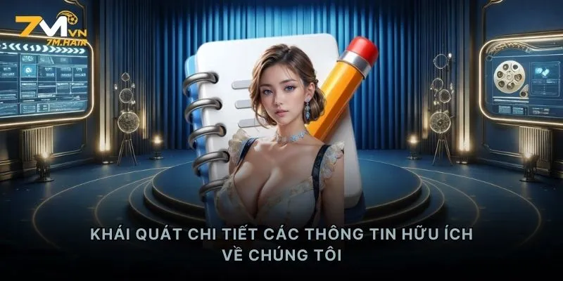 Khái quát chi tiết các thông tin hữu ích về chúng tôi