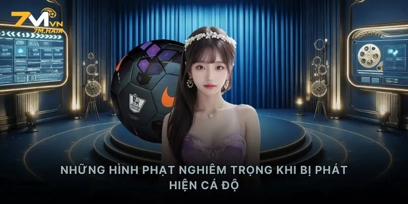 Những hình phạt nghiêm trọng khi bị phát hiện cá độ