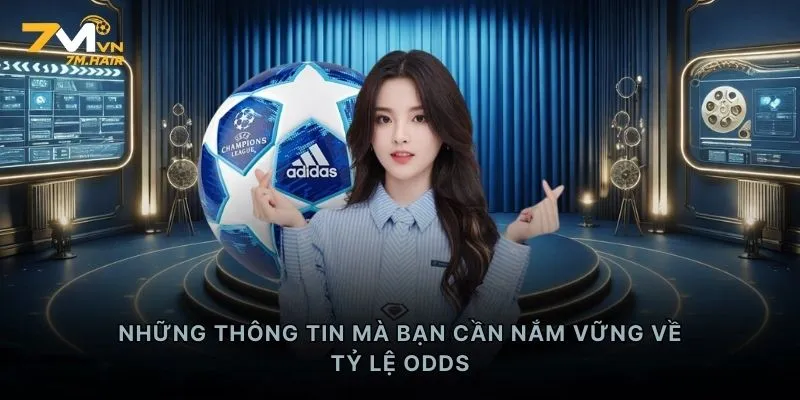 Những thông tin mà bạn cần nắm vững về tỷ lệ odds